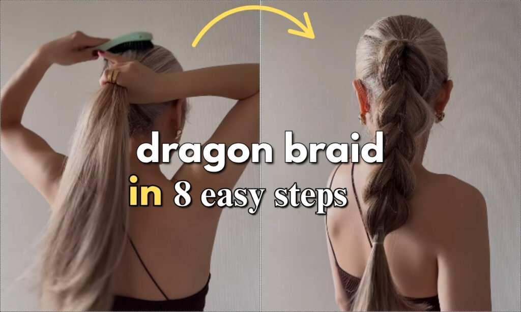How to Do a Dragon Braid in 8 Easy Steps – For Gleam